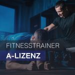 Fitnesstrainer A-Lizenz