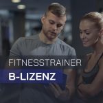 Fitnesstrainer B-Lizenz